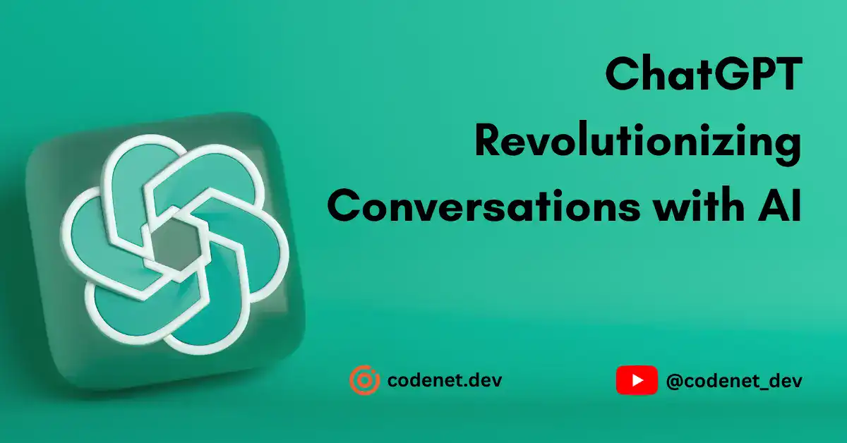 Chatgpt Revolutionizing Conversations With Ai Codenet Dev - Riset